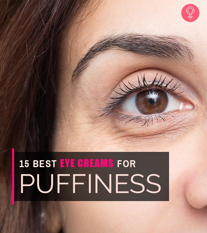 Best Eye Cream for Puffiness: Top Picks for 2025 Best Eye Cream for Puffiness: Top Picks for 2025