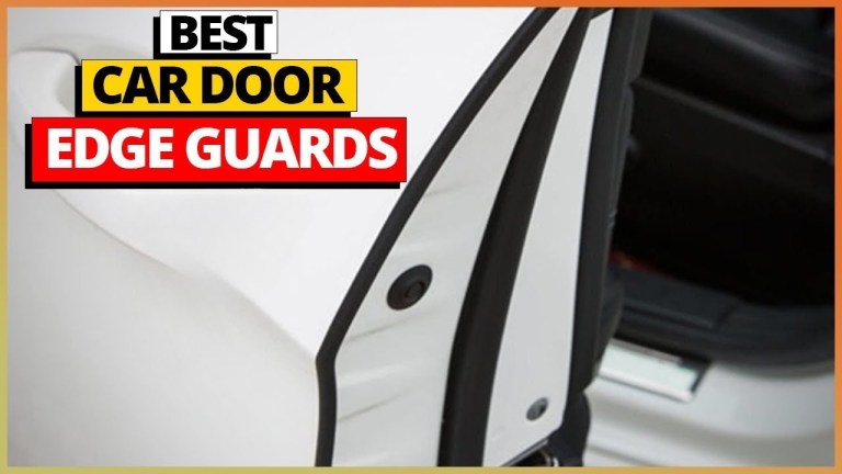 Best Car Door Edge Guards for 2025: Top Picks and Reviews Best Car Door Edge Guards for 2025: Top Picks and Reviews