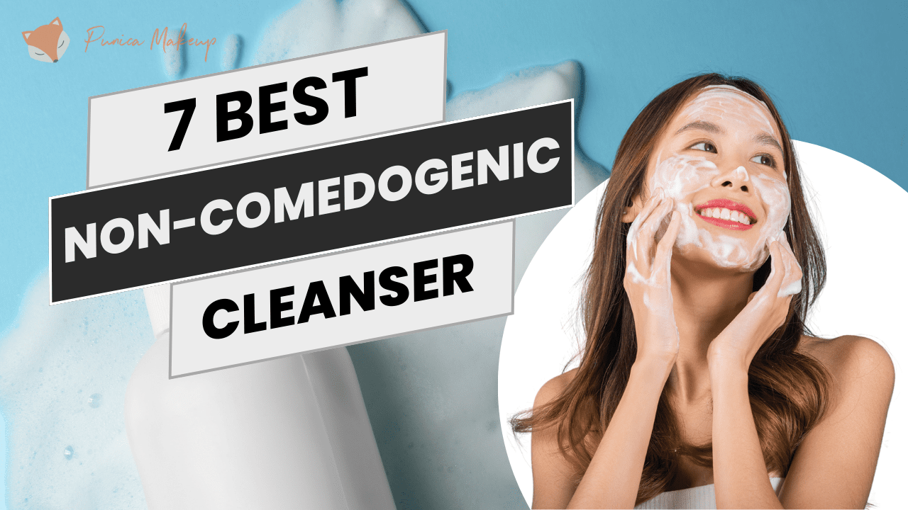 Best Non-Comedogenic Face Wash: Top Picks for 2025 Best Non-Comedogenic Face Wash: Top Picks for 2025