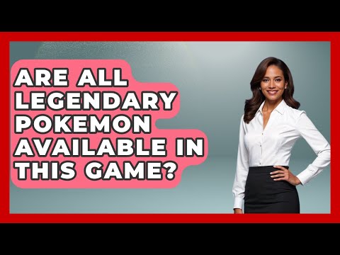 Are All Legendary Pokemon Included? Trainer’s Guide Are All Legendary Pokemon Included? Trainer’s Guide