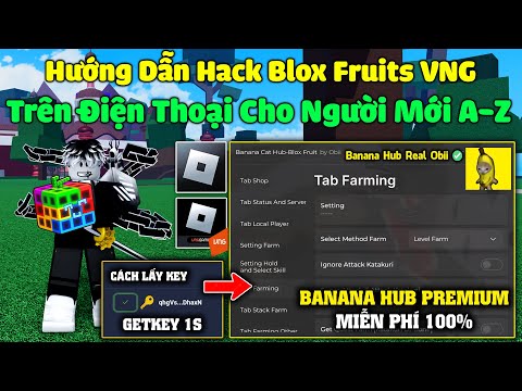 Ultimate Guide: Hack Blox Fruits VNG with Free Banana Hub Premium – 100 Ways to Get Detailed Key from AZ Ultimate Guide: Hack Blox Fruits VNG with Free Banana Hub Premium – 100 Ways to Get Detailed Key from AZ
