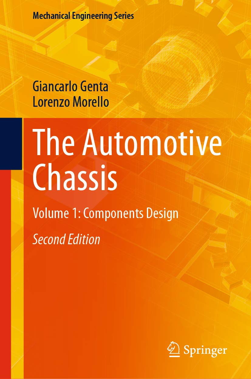The Automotive Chassis: Volume 1: Components Design (Mechanical Engineering Series) The Automotive Chassis: Volume 1: Components Design (Mechanical Engineering Series)
