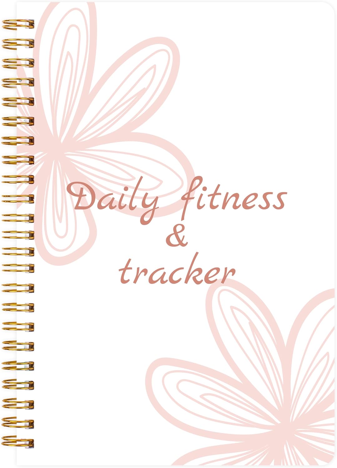 Daily Fitness Journal for Women & Men, A5(5.5″ X 8.5″) Workout Journal/Planner to Track Weight Loss/Daily Food/Home Gym Exercise/To Do List/Wake Up/Sleep Time & Personal Health Tracker Daily Fitness Journal for Women & Men, A5(5.5″ X 8.5″) Workout Journal/Planner to Track Weight Loss/Daily Food/Home Gym Exercise/To Do List/Wake Up/Sleep Time & Personal Health Tracker
