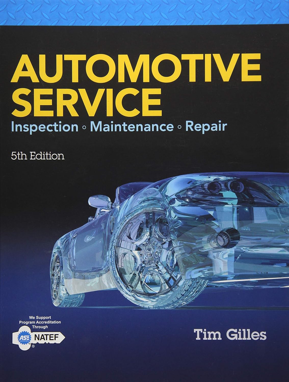 Automotive Service: Inspection, Maintenance, Repair Automotive Service: Inspection, Maintenance, Repair