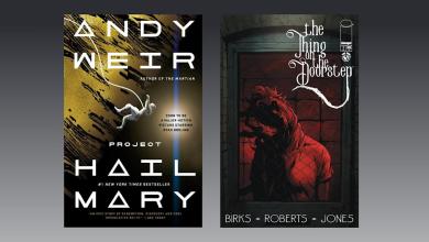 What to read this weekend: Revisiting Project Hail Mary and The Thing on the Doorstep What to read this weekend: Revisiting Project Hail Mary and The Thing on the Doorstep