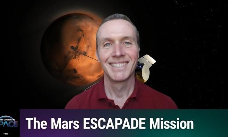 Episode 210 — ESCAPADES at Mars Episode 210 — ESCAPADES at Mars