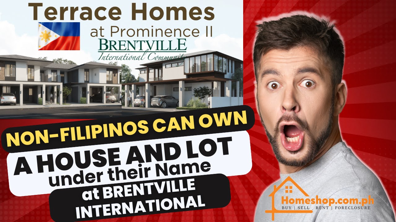 Non-Filipinos Can Now Own Property at Terrace Homes Prominence II Brentville International Non-Filipinos Can Now Own Property at Terrace Homes Prominence II Brentville International