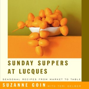Sunday Suppers at Lucques: Seasonal Recipes from Market to Table: A Cookbook Sunday Suppers at Lucques: Seasonal Recipes from Market to Table: A Cookbook