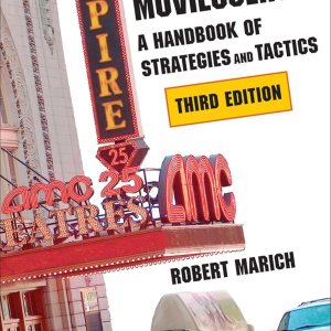 Marketing to Moviegoers: A Handbook of Strategies and Tactics, Third Edition Marketing to Moviegoers: A Handbook of Strategies and Tactics, Third Edition