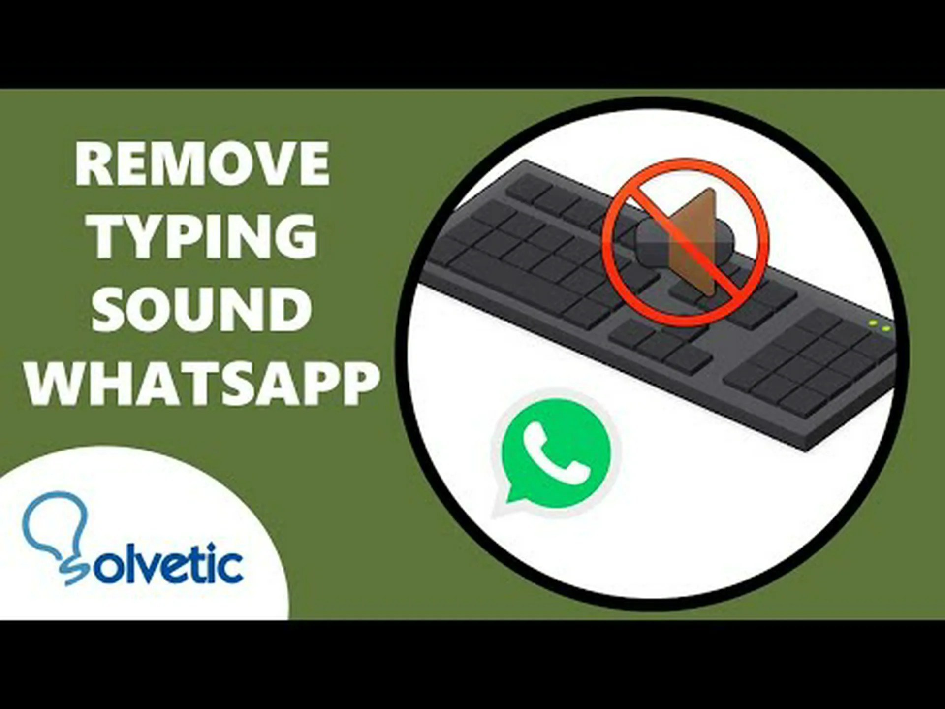 How to mute the WhatsApp keyboard sound How to mute the WhatsApp keyboard sound
