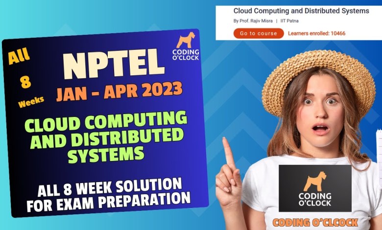 Cloud Computing and Distributed Systems All 8 Week Assignment Solution January April 2023 IIT Patna Cloud Computing and Distributed Systems All 8 Week Assignment Solution January April 2023 IIT Patna