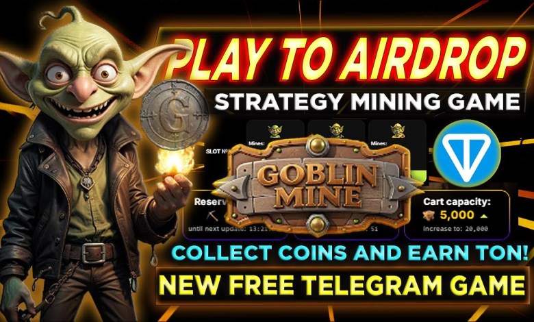 COLLECT COINS EARN FREE $TON! Goblin Mine FREE PLAY TO AIRDROP GUIDE Tagalog | Mining Strategy Game COLLECT COINS EARN FREE $TON! Goblin Mine FREE PLAY TO AIRDROP GUIDE Tagalog | Mining Strategy Game