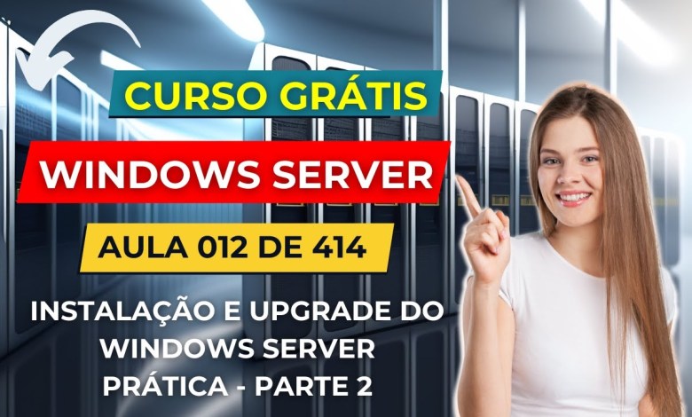 Curso Gratuito de Windows Server – Aula 12 de 414 – Instalação e Upgrade do Windows Server – Parte 2 Curso Gratuito de Windows Server – Aula 12 de 414 – Instalação e Upgrade do Windows Server – Parte 2