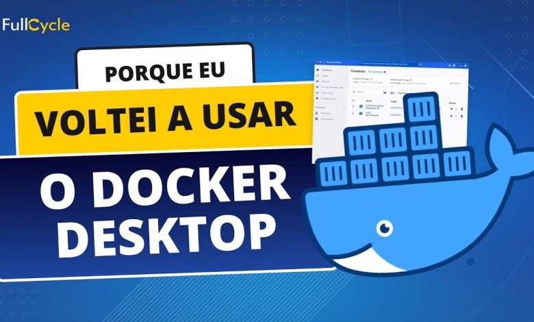 Porque eu voltei a usar o Docker Desktop Porque eu voltei a usar o Docker Desktop