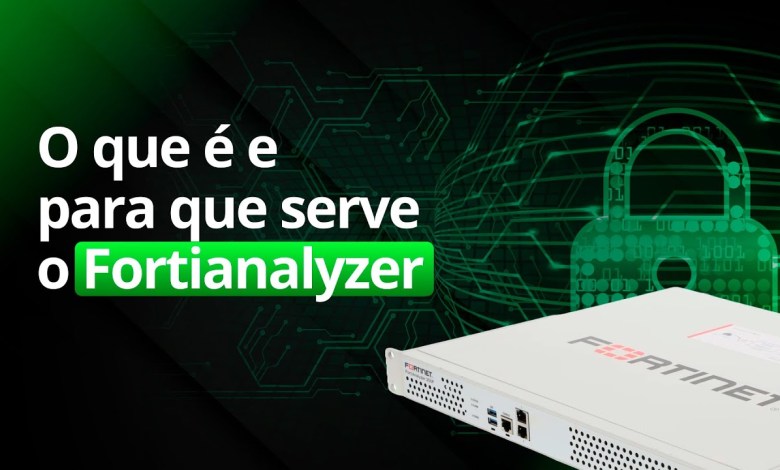 Tudo o que você Precisa Saber Sobre Fortianalyzer Tudo o que você Precisa Saber Sobre Fortianalyzer