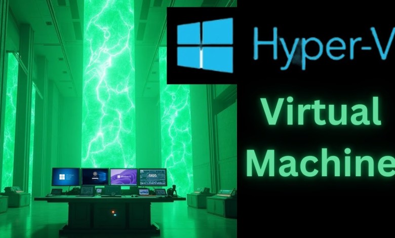 How To Use Hyper V | Microsoft How To Use Hyper V | Microsoft