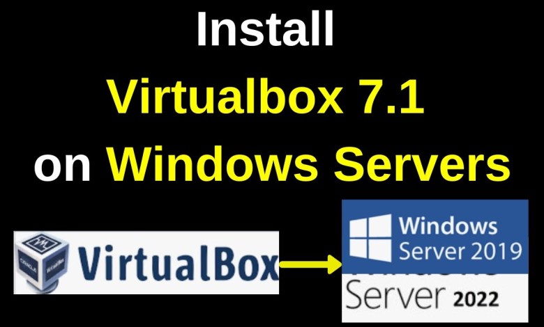 How to Install VirtualBox 7.1 on Windows Server 2019 or 2022 (Step-by-Step Guide) | VirtualBox 7.1 How to Install VirtualBox 7.1 on Windows Server 2019 or 2022 (Step-by-Step Guide) | VirtualBox 7.1