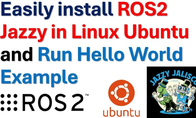 Easily and Correctly Install ROS2 Jazzy (Newest ROS2) in Linux Ubuntu and Run Hello World Example! Easily and Correctly Install ROS2 Jazzy (Newest ROS2) in Linux Ubuntu and Run Hello World Example!