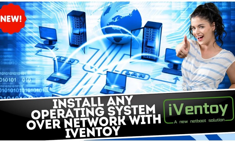 Install Any Operating System Over Network with iVentoy Install Any Operating System Over Network with iVentoy