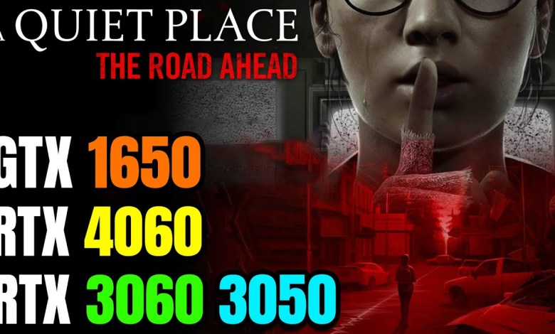 A Quiet Place The Road Ahead – GTX 1650 – RTX 3060 – 4060 – 3050 – Stutter Free? A Quiet Place The Road Ahead – GTX 1650 – RTX 3060 – 4060 – 3050 – Stutter Free?