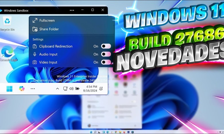 ASI ES! Windows 11 BUILD 27686 CANARY / Nuevo Windows SANDBOX y MEJORAR Sistema! ASI ES! Windows 11 BUILD 27686 CANARY / Nuevo Windows SANDBOX y MEJORAR Sistema!