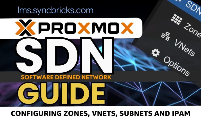 Comprehensive Guide to Configuring Software-Defined Networking (SDN) in Proxmox VE Comprehensive Guide to Configuring Software-Defined Networking (SDN) in Proxmox VE