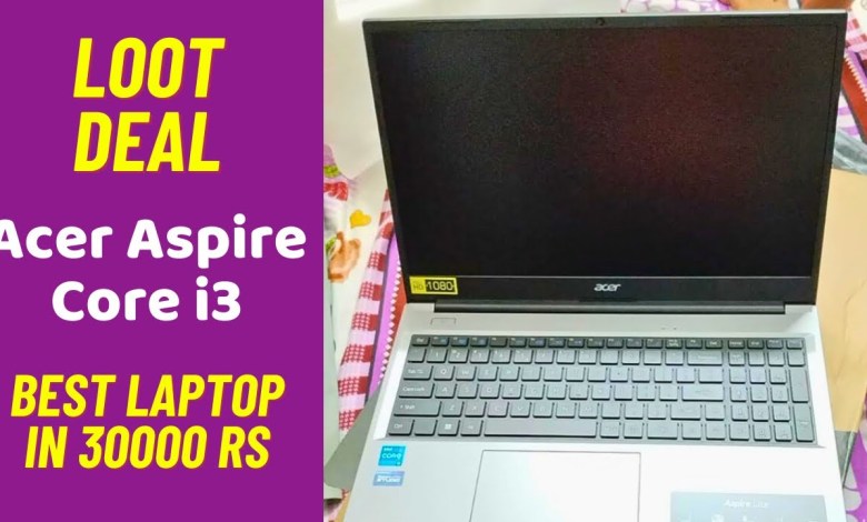 Acer Aspire Lite Core i3 Laptop Deal Review, Best Laptop under 30000 Rs Acer Aspire Lite Core i3 Laptop Deal Review, Best Laptop under 30000 Rs