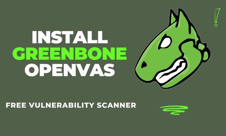 Install Greenbone OpenVAS | Free vulnerability Scanner | Free Scanner | Open-Source | Linux Install Greenbone OpenVAS | Free vulnerability Scanner | Free Scanner | Open-Source | Linux