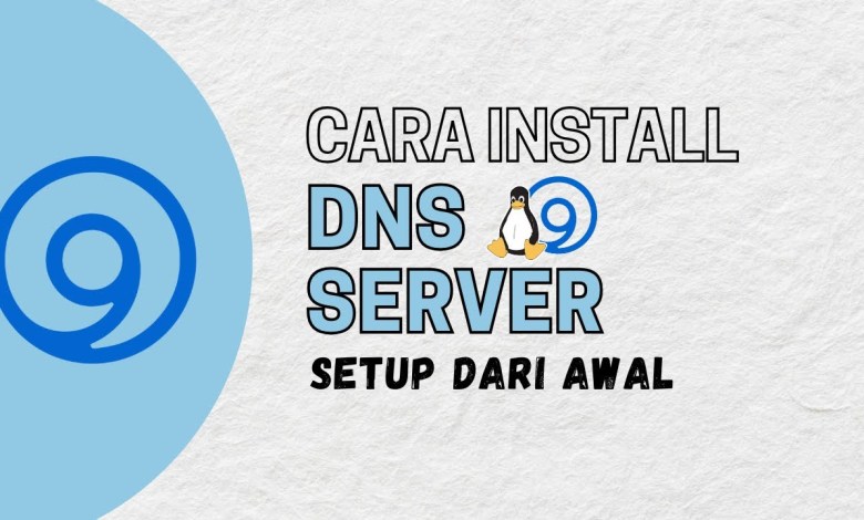 Cara Install dan Konfigurasi DNS Server Di Linux | How to Install DNS Server in Linux Cara Install dan Konfigurasi DNS Server Di Linux | How to Install DNS Server in Linux