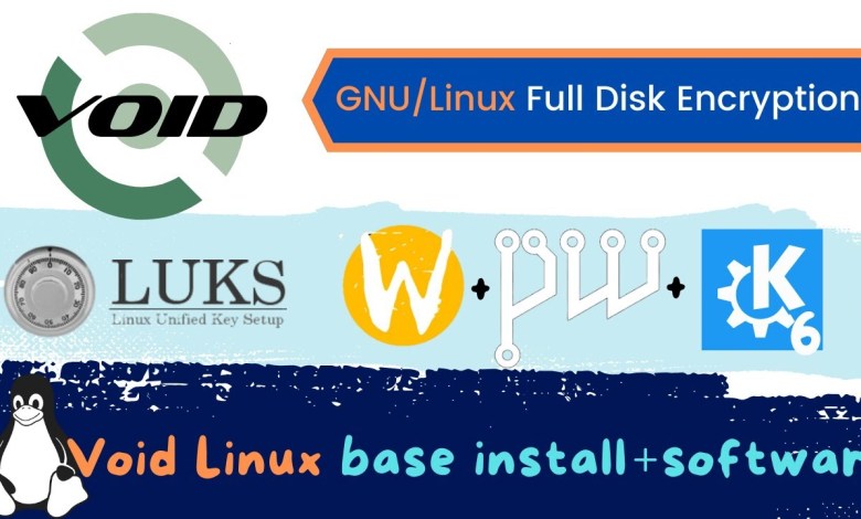 Void Linux LUKS + Wayland+Pipewire+KDE Software custom Script Install Void Linux LUKS + Wayland+Pipewire+KDE Software custom Script Install