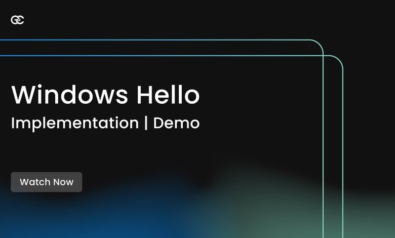 Windows Hello: Setup and Implementation | Demo | Part V Windows Hello: Setup and Implementation | Demo | Part V