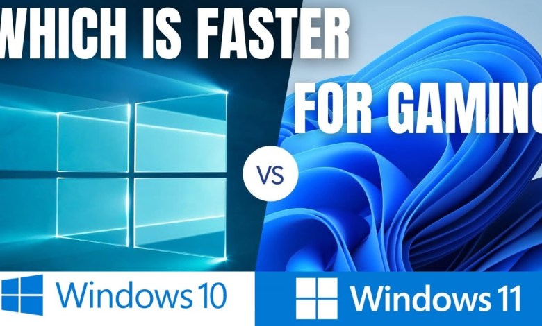 Which is Faster for Gaming, Windows 10 or Windows 11? Which is Faster for Gaming, Windows 10 or Windows 11?