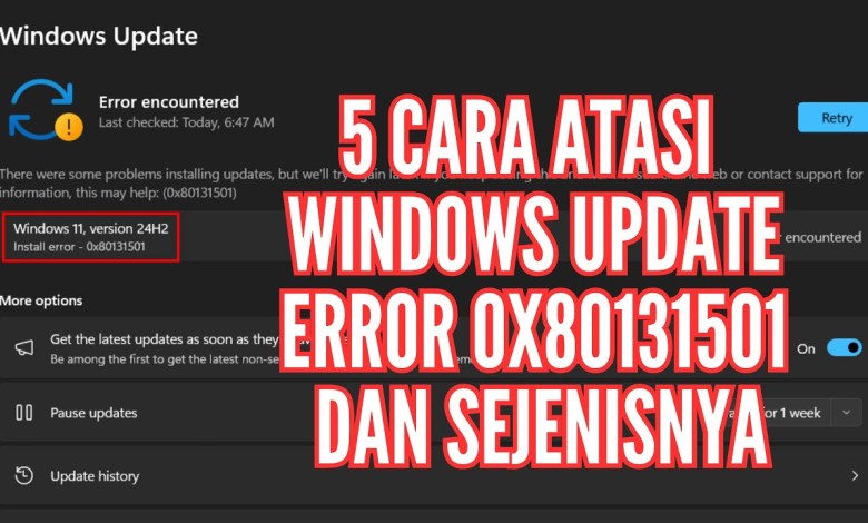 5 Cara Atasi Windows Update Error 0X80131501 dan Sejenisnya 5 Cara Atasi Windows Update Error 0X80131501 dan Sejenisnya