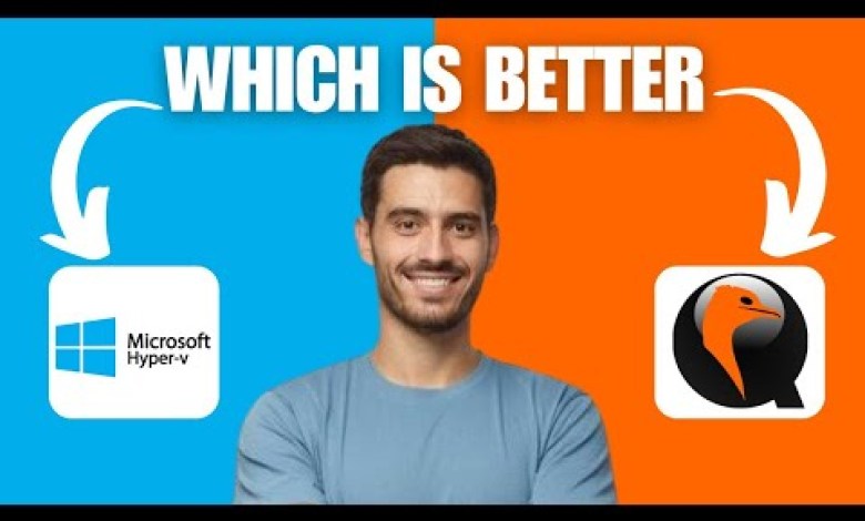 Hyper-V VS Qemu- Which Virtual Machine Is Better? Hyper-V VS Qemu- Which Virtual Machine Is Better?