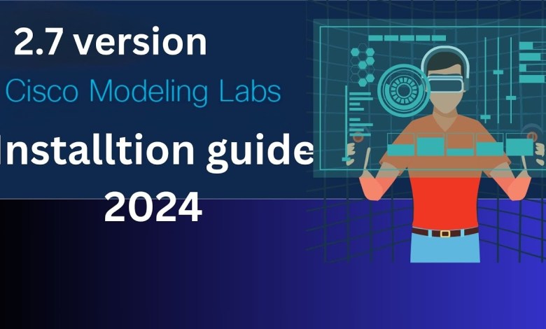 Cisco CML 2.7 Installation Guide 2024 Cisco CML 2.7 Installation Guide 2024