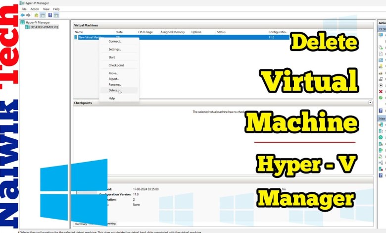 How to delete a Virtual Machine in Hyper-V Manager How to delete a Virtual Machine in Hyper-V Manager
