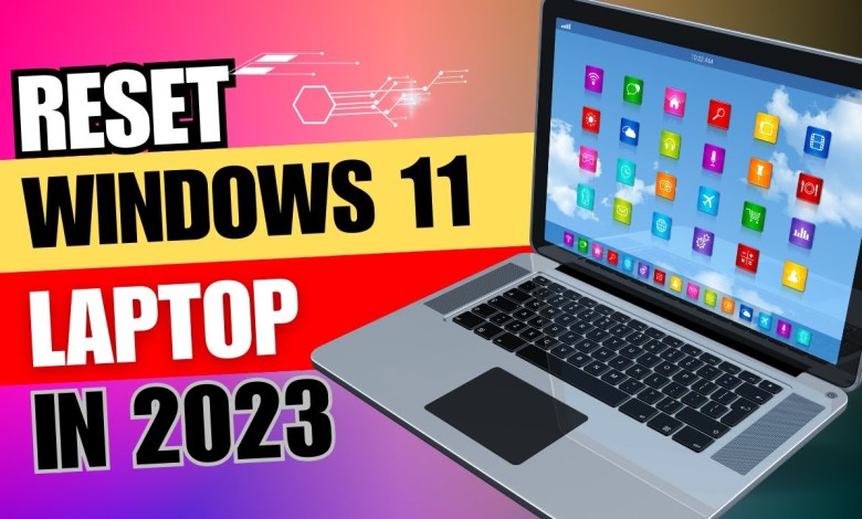 How to Factory Reset in Windows 11 | Reset Windows 11 Laptop How to Factory Reset in Windows 11 | Reset Windows 11 Laptop