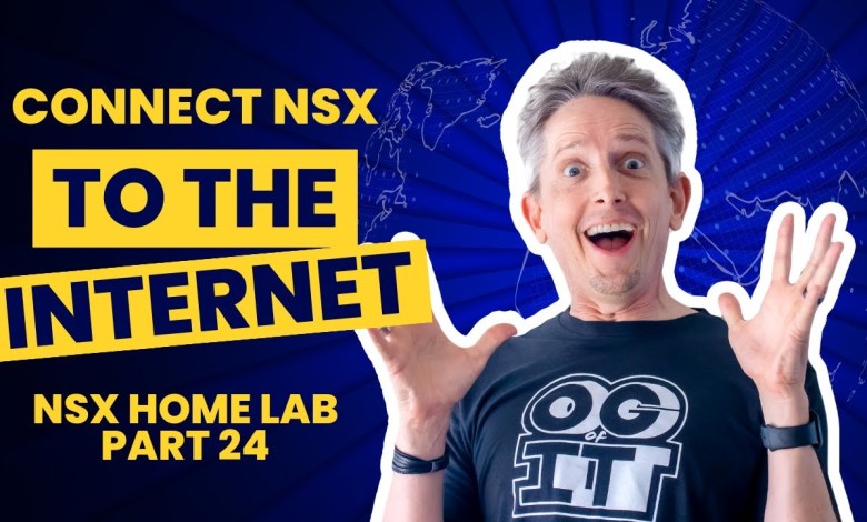 How to Connect an NSX Network to the Internet | NSX Home Lab Part 24 How to Connect an NSX Network to the Internet | NSX Home Lab Part 24