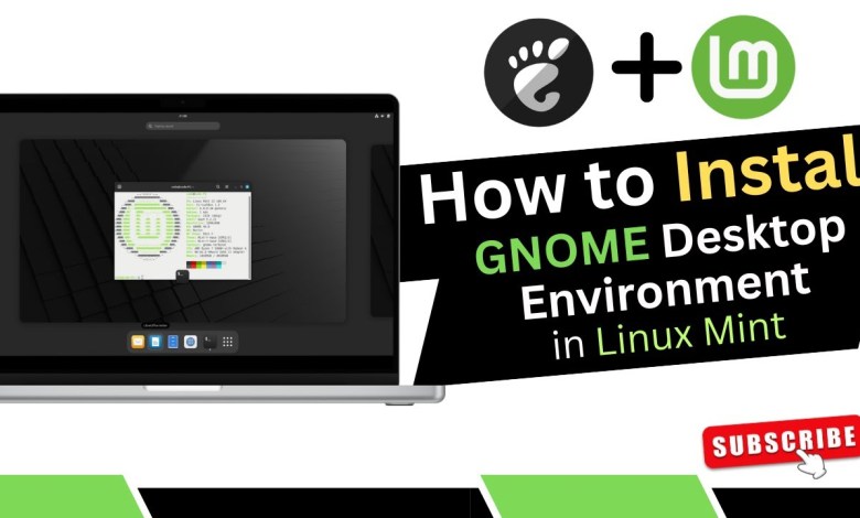 How to Install GNOME Desktop Environment in Linux Mint How to Install GNOME Desktop Environment in Linux Mint