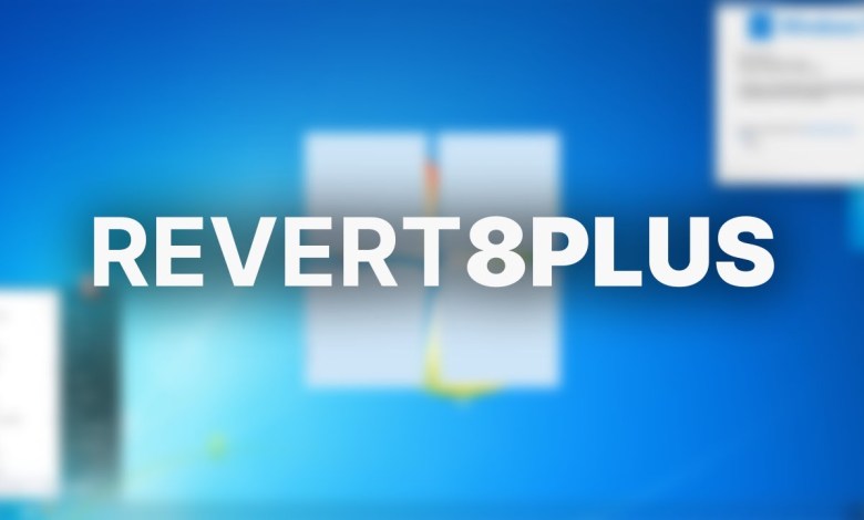 TRANSFORM Windows 11 into Windows 7? – Revert8Plus TRANSFORM Windows 11 into Windows 7? – Revert8Plus