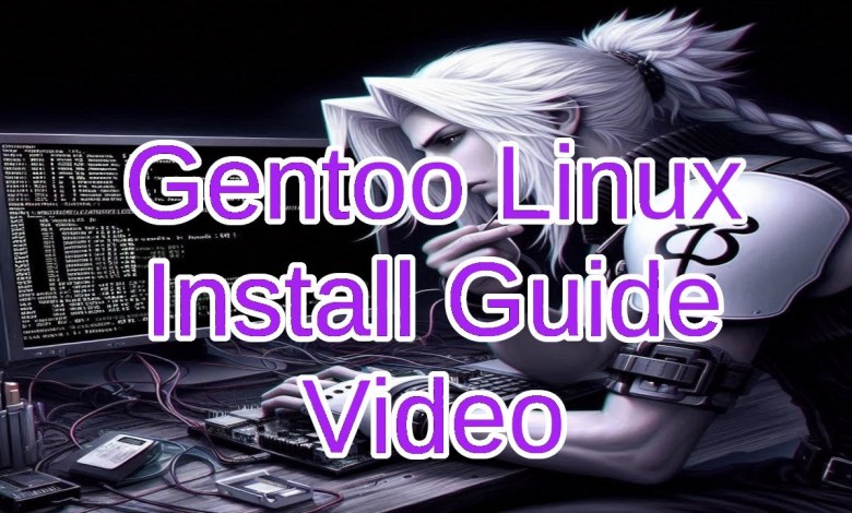 The Gentoo Linux Video Install Guide The Gentoo Linux Video Install Guide