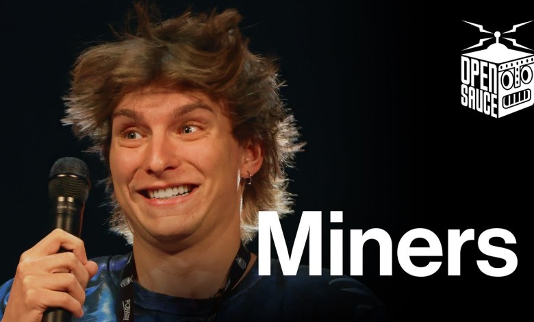 Miners | Open Sauce 2024 Miners | Open Sauce 2024