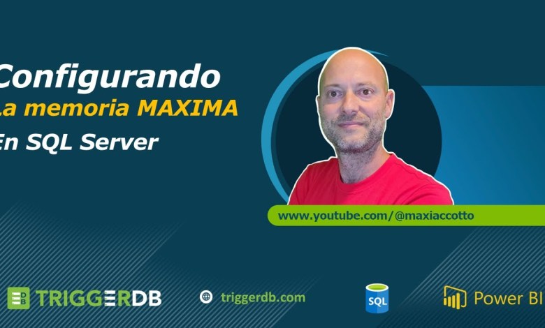 Cómo configurar la memoria Máxima en SQL Server Cómo configurar la memoria Máxima en SQL Server