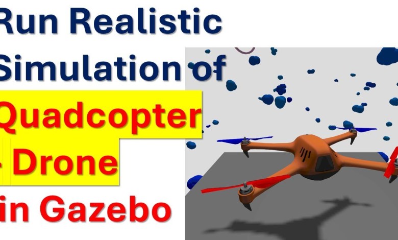 Install Gazebo and Run Physically Realistic Simulation of Quadcopter/Drone in Gazebo and Linux Install Gazebo and Run Physically Realistic Simulation of Quadcopter/Drone in Gazebo and Linux