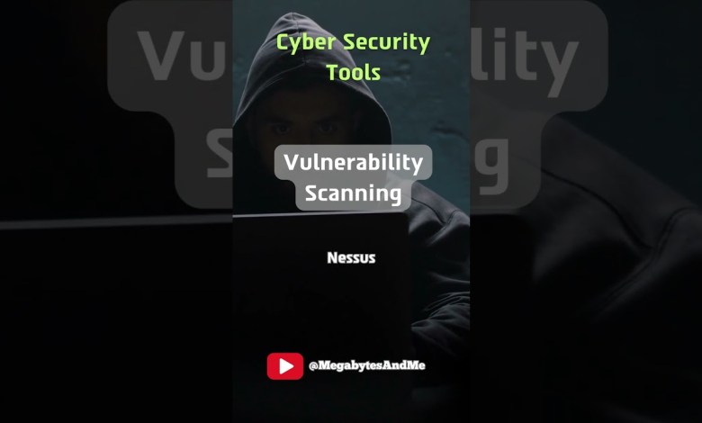 #Cybersecurity Tools – Vulnerability Scanning #Cybersecurity Tools – Vulnerability Scanning
