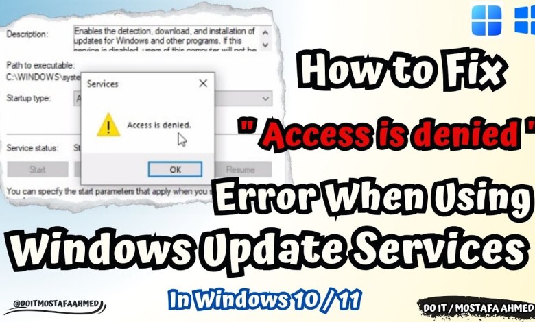 How to Fix “Access Is Denied” Error When Using Windows Update Service How to Fix “Access Is Denied” Error When Using Windows Update Service
