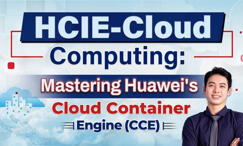 Insider Guide to Huawei’s Cloud Container Engine (CCE) Success Insider Guide to Huawei’s Cloud Container Engine (CCE) Success