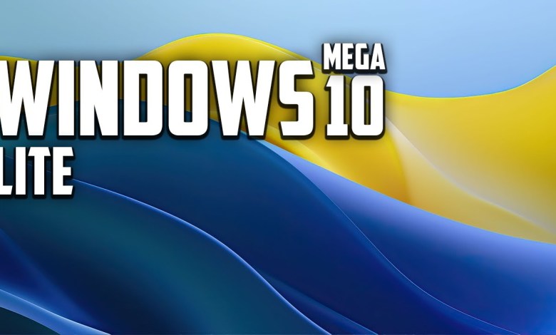 WINDOWS 10 MEGA LITE WINDOWS 10 MEGA LITE