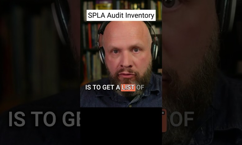 SPLA Audit: Hardware Inventory SPLA Audit: Hardware Inventory