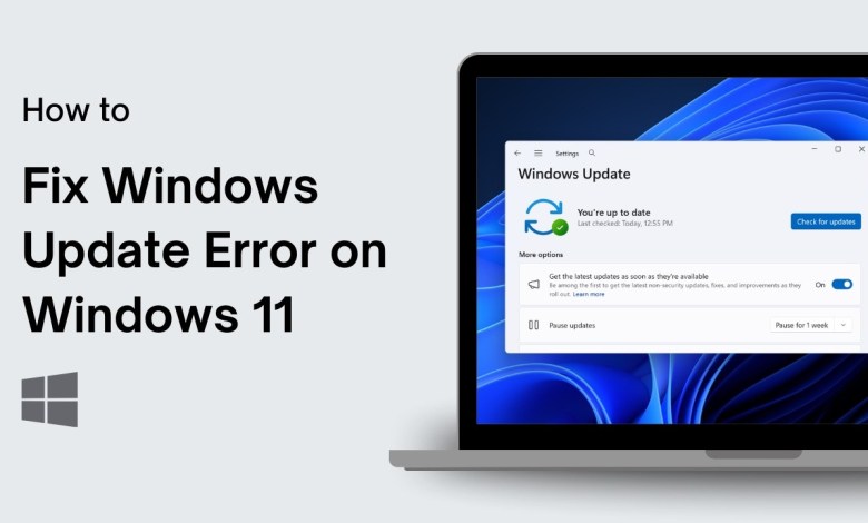 How to Fix Windows Update Error on Windows 11 How to Fix Windows Update Error on Windows 11
